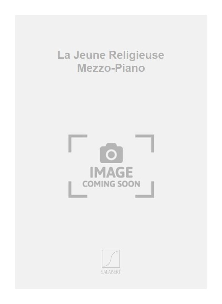 La Jeune Religieuse Mezzo-Piano